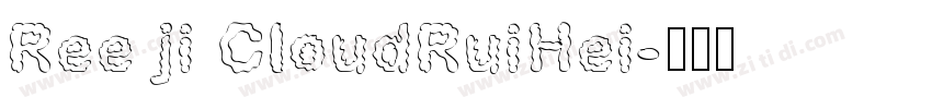 Ree ji CloudRuiHei字体转换